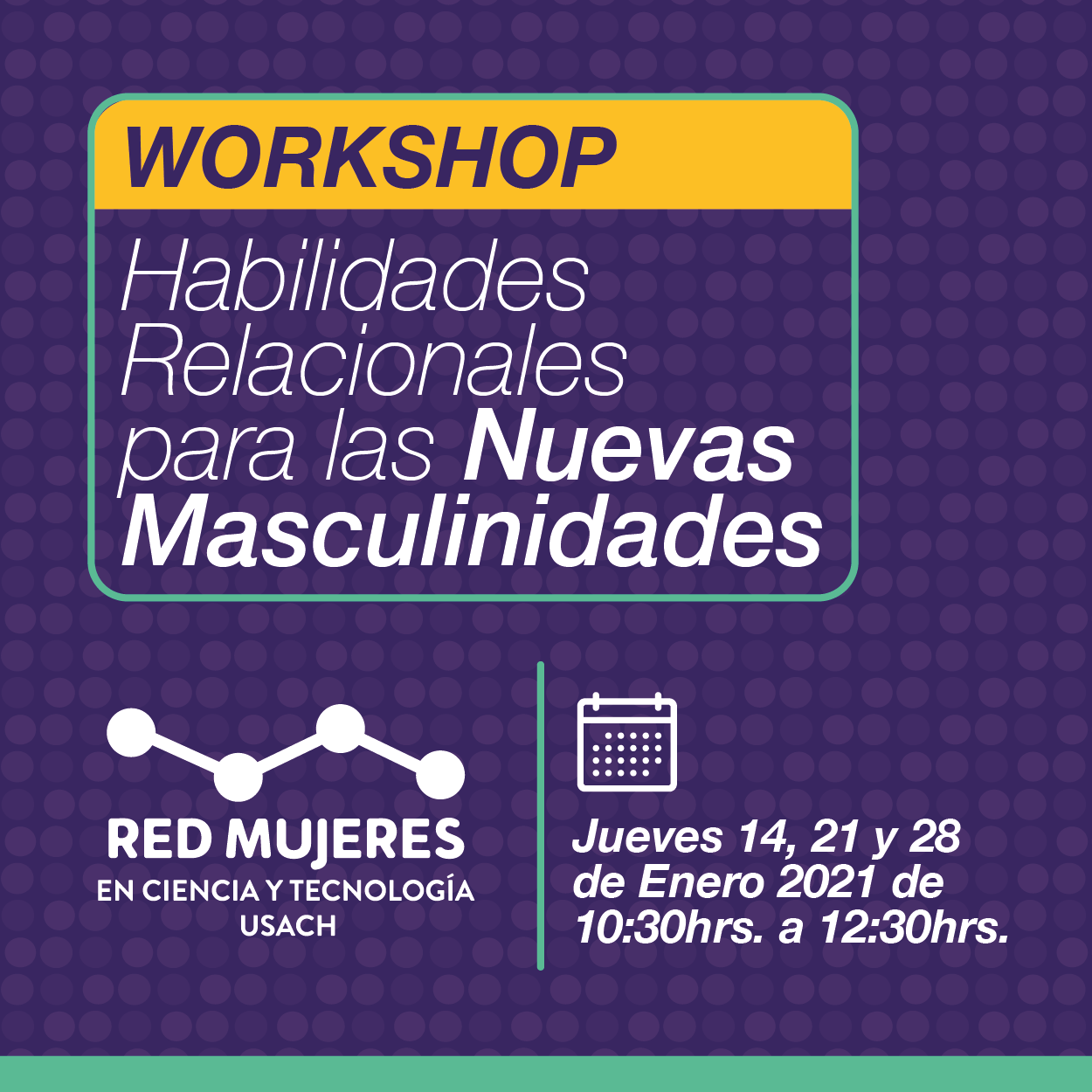 Afiche del Workshop "Habilidades relacionales para las nuevas masculinades""