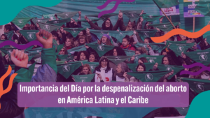 Banner que alude al a la efeméride. Aparece un collage de fondo y con un filtro verde se incluye una foto de Wikimedia Commons de una manifestación a favor del aborto libre. En el collage también una imagen de dos puños con una pañoleta verde, conocida en Latinoamérica por simbolizar el apoyo al aborto libre y seguro, atadas en sus respectivas muñecas.